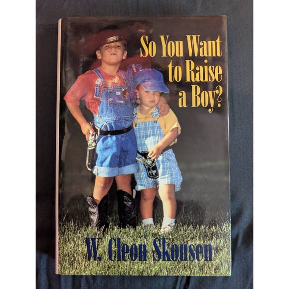 So you want to raise a boy? By w. Cleon skowson - Picture 1 of 2